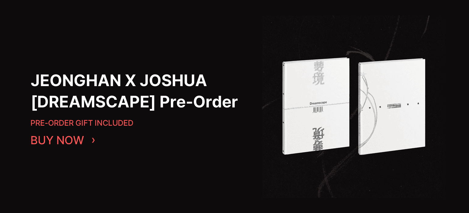 JEONGHAN X JOSHUA (SEVENTEEN) DREAMSCAPE pre-order - pre-order gift included