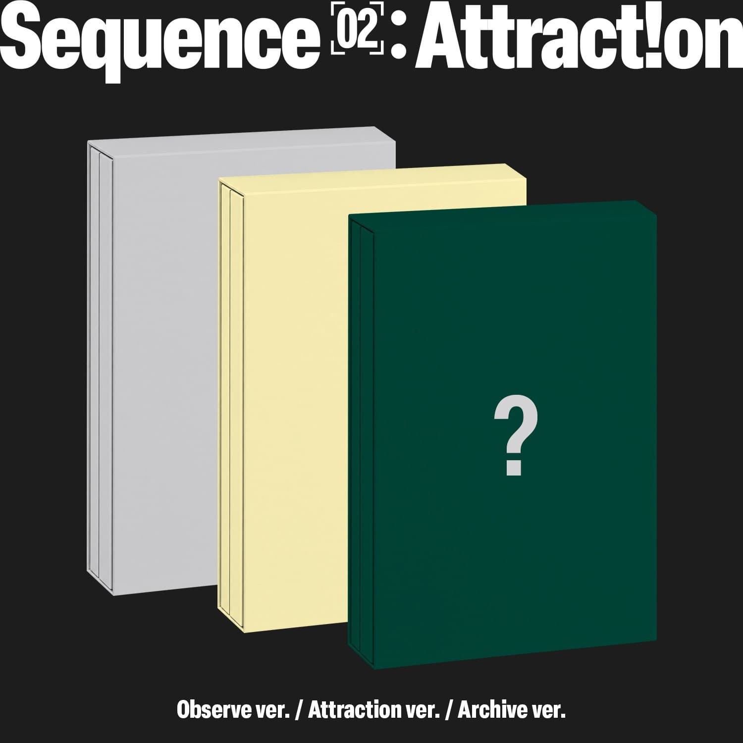 AND2BLE Sequence 02: Attraction Observe / Attraction / Archive Ver. - official image